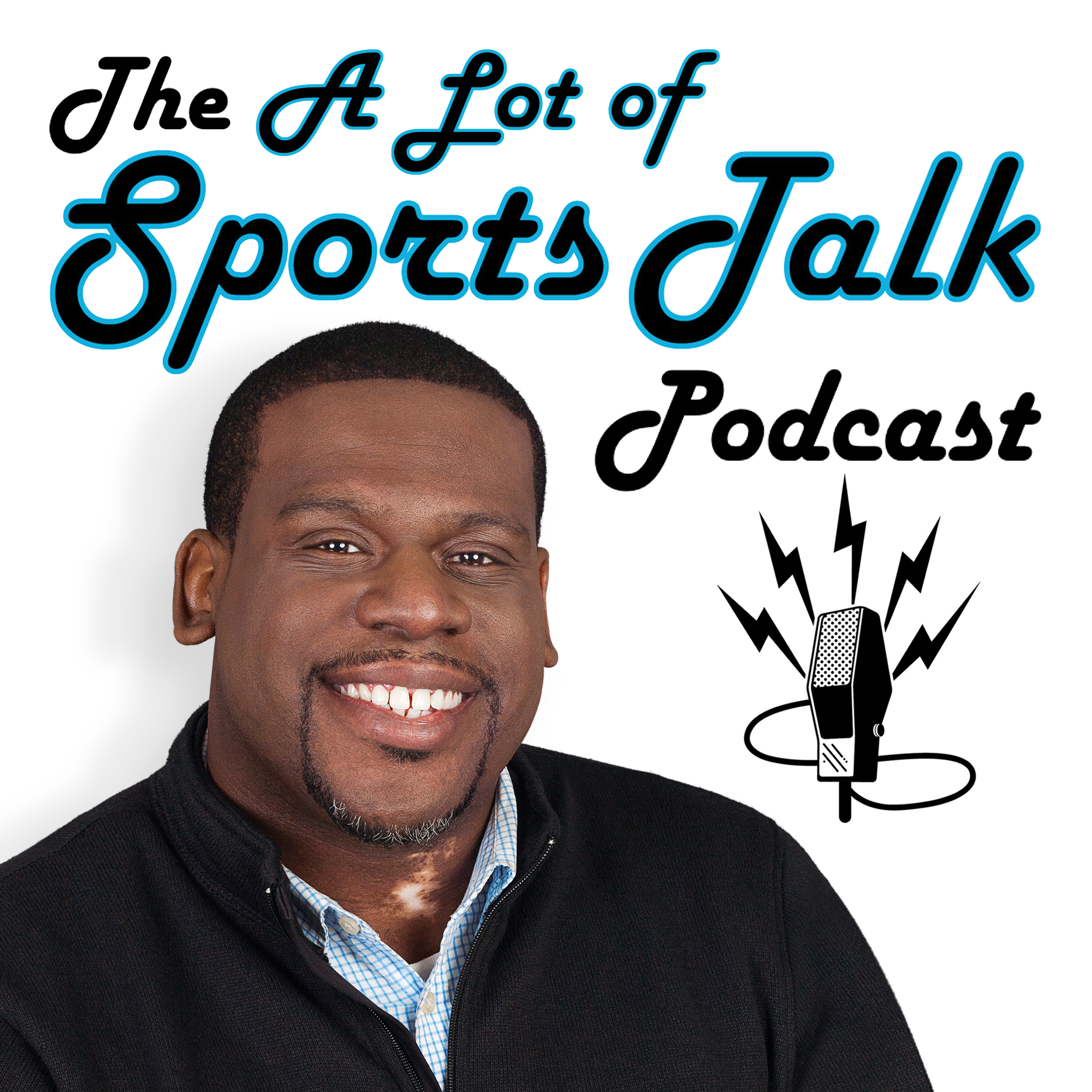 The 'A Lot of Sports Talk' Podcast